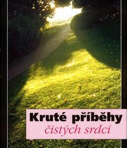 Kruté příběhy čistých srdcí (Laco Hanniker) (česky)