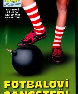 Fotbaloví gangsteři (Brigitte Johanna Henkel-Waidhofer) (česky)