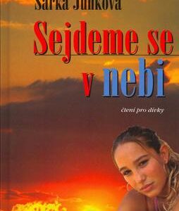 Sejdeme se v nebi (Šárka Junková) (česky)