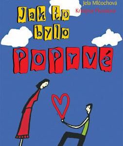 Jak to bylo poprvé (Jarmila Dědková) (česky)