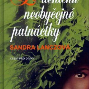 Z deníčku neobyčejné patnácky (Sandra Lanczová) (česky)