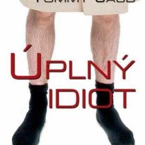 Úplný idiot (Jaud Tommy) (česky)
