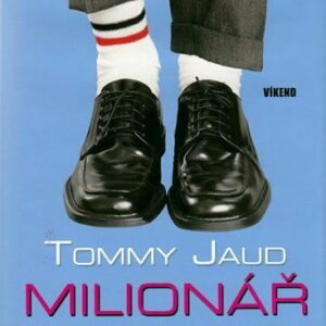 Milionář - Tommy Jaud (Jaud Tommy) (česky)