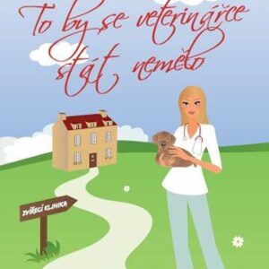 To by se veterinářce stát nemělo - Cathy Woodman (Woodman Cathy) (česky)