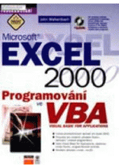 MS Excel 2000 - Progr.ve VBA (Walkenbach John) (česky)