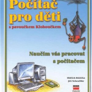 Počítač pro děti s pavoučkem Kloboučkem (Oldřich Růžička) (česky)