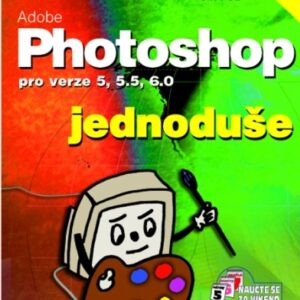 Adobe Photoshop jednoduše (Jiří Fotr) (česky)