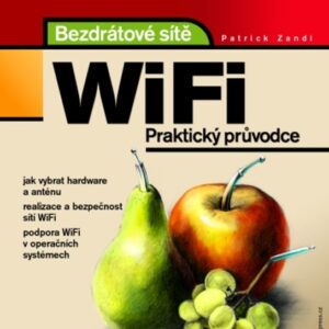 Bezdrátové sítě WiFi (Patrick Zandl) (česky)