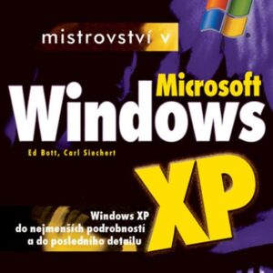 Mistrovství v Microsoft Windows XP (Ed Bott) (česky)