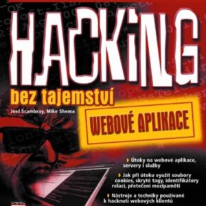 Hacking bez tajemství (Scambray Joel) (česky)