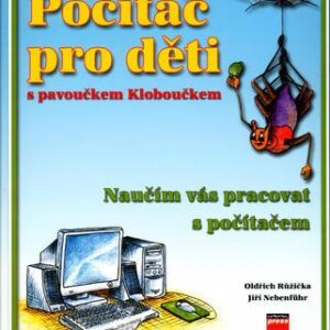 Počítač pro děti s pavoučkem Kloboučkem (Oldřich Růžička) (česky)