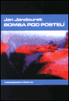 Bomba pod postelí (Jan Jandourek) (česky)