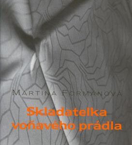 Skladatelka voňavého prádla (Martina Formanová) (česky)
