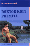 Doktor Kott přemítá (Irena Dousková) (česky)