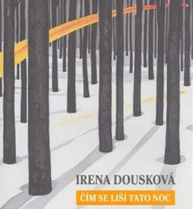 Čím se liší tato noc (Irena Dousková) (česky)
