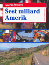 Šest miliard Amerik (Iva Pekárková) (česky)