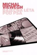 Báječná léta pod psa (Michal Viewegh) (česky)