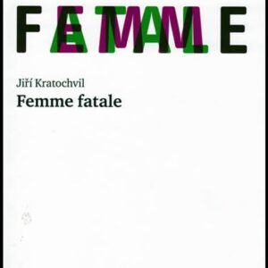 Femme fatale (Jiří Kratochvíl) (česky)