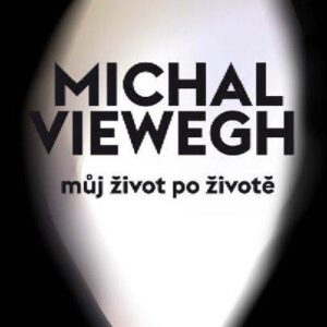 Můj život po životě (Michal Viewegh) (česky)