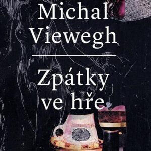 Zpátky ve hře (Michal Viewegh) (česky)