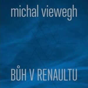 Bůh v renaultu (Michal Viewegh) (česky)