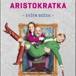 Poslední aristokratka (Evžen Boček) (česky)