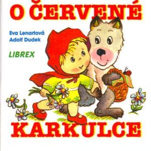 O Červené Karkulce (Eva Lenartová) (česky)
