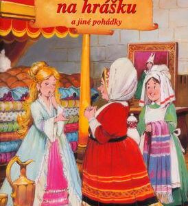 Princezna na hrášku a jiné pohádky. (česky)
