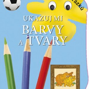 Ukazuj mi barvy a tvary (česky)