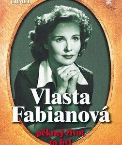 Vlasta Fabianová - Pěknej život to byl (Ladislav Chmel) (česky)