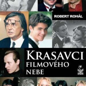 Krasavci filmového nebe (Robert Rohál) (česky)