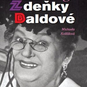 Průšvihy Zdeňky Baldové (Michaela Košťálová) (česky)