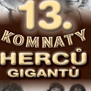 13. komnaty herců gigantů (Václav Junek) (česky)
