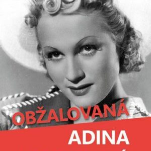 Obžalovaná Adina Mandlová (Radek Žitný) (česky)