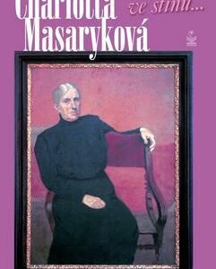 Charlotta Masaryková (Michaela Košťálová) (česky)