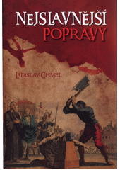 Nejslavnější popravy (Ladislav Chmel) (česky)