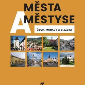 Města a městyse Čech, Moravy a Slezska (Bína Jan) (česky)