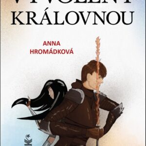 Vyvolený královnou (Anna Hromádková) (česky)