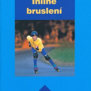 Inline bruslení - Průvodce sportem (Frank Rüger) (česky)