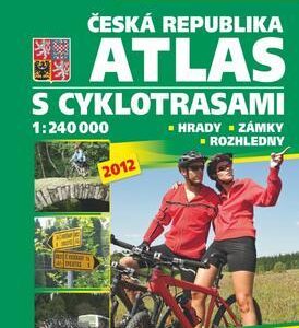 Atlas ČR s cyklotrasami 2012 (česky)