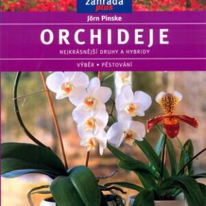 Orchideje - Zahrada plus (Jörn Pinske) (česky)