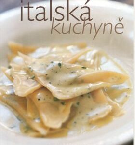 Italská kuchyně - rychle & chutně (česky)