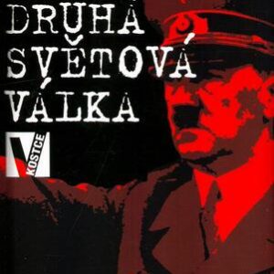 Druhá světová válka v kostce (Diane Canwell) (česky)