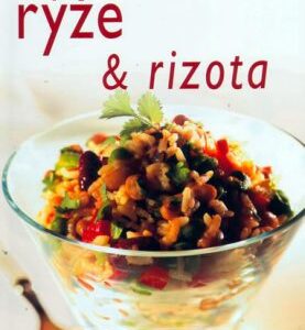 Rýže a rizota - rychle & chutně