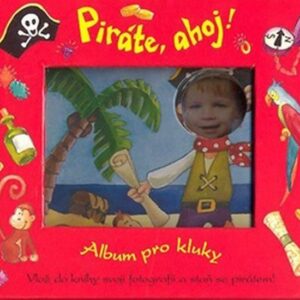 Piráte, ahoj! - Album pro kluky (Ivana Nováková) (česky)