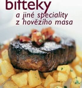 Bifteky a jiné speciality z hovězího masa - rychle & chutně - 2. vydání (česky)
