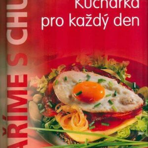 Vaříme s chutí - Kuchařka pro každý den (česky)