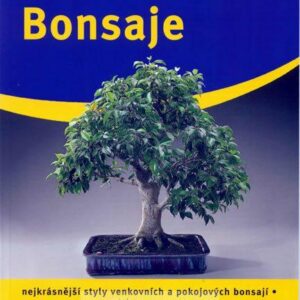 Bonsaje - Zahrada plus - 4. vydání (Busch Werner M.) (česky)