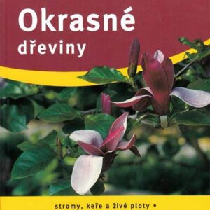 Okrasné dřeviny - Zahrada plus (Robert Markley) (česky)