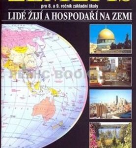 Zeměpis pro 8.a 9.ročník základní školy - Lidé žijí a hospodaří na Zemi (Petr Chalupa) (česky)